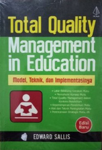 Total Quality Management in Education : Model, Teknik, dan Implementasinya