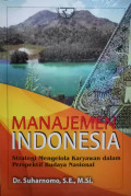 Manajemen Indonesia: strategi mengelola karyawan dalam persfektif budaya nasional