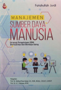 Manajemen Sumber Daya Manusia: strategi pengelolaan SDM berkualitas dan berdaya saing