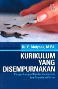 Kurikulum yang Disempurnakan: pengembangan standar kompetensi dan kompetensi dasar