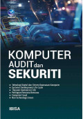 Komputer Audit dan Sekuriti: Teknologi Digital dan Sistem Keamanan Komputer, Systems Development Life Cycle, Tinjauan Keamanan Fisik, Persiapan Rencana Bencana, Computer Fraud, Non Technology Issues