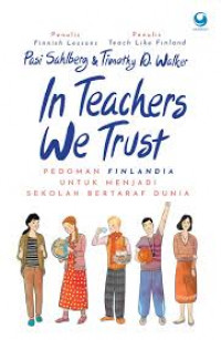 In Teachers We Trust: Pedoman Finlandia untuk menjadi sekolah bertaraf dunia