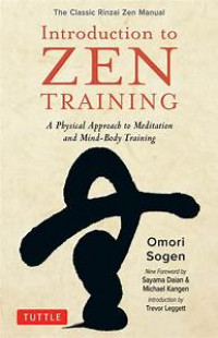 Introduction to Zen Training : A Physical approch to meditation and mind-body training ( The Classic Rinzai zen manual)