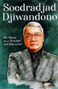 J. Soedradjad Djiwandono: My story as teacher and educator