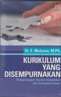 Kurikulum yang Disempurnakan: pengembangan standar kompetensi dan kompetensi dasar