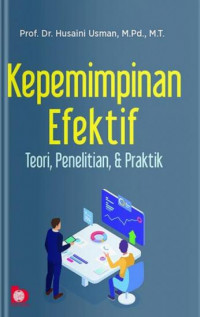 Kepemimpinan Efektif : Teori, penelitian & praktik