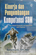 Kinerja dan Pengembangan Kompetensi SDM: Teori, dimensi pengukuran, dan implementasi dalam organisasi