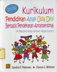 Kurikulum Pendidikan Anak Usia Dini Berbasis Pendekatan Antarpersonal (A Relationship-Based Approach)