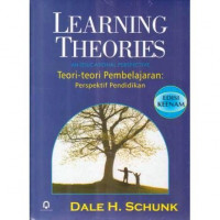 Learning Theories: An Educational Perspective = Teori-Teori Pembelajaran: Perspektif Pendidikan