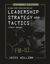 Leadership Strategy and Tactics: Field manual