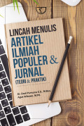 Lincah Menulis Artikel Ilmiah Populer & Jurnal: teori & praktik