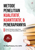Metode Penelitian Kualitatif, Kuantitatif, dan Penerapannya: Sebuah Panduan untuk Guru, para Tenaga Kependidikan, dan Umum