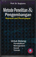 Metode Penelitian & Pengembangan: research and development untuk bidang pendidikan, manajemen, sosial, teknik