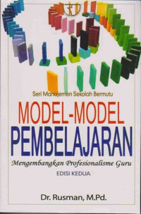 Model-Model Pembelajaran: mengembangkan profesionalisme guru