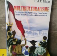 Multikulturalisme: tantangan-tantangan Global Masa Depan dalam Transformasi Pendidikan Nasional