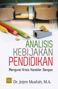 Analisis Kebijakan Pendidikan: Mengurai Krisis Karakter Bangsa