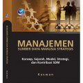 Manajemen Sumber Daya Manusia Strategis: konsep, sejarah, model, strategi, dan kontribusi SDM