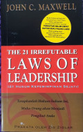 The 21 Irrefutable Laws of Leadership :hukum kepemimpinana sejati