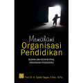 Memahami Organisasi Pendidikan : Budaya dan Reinventing Organisasi Pendidikan