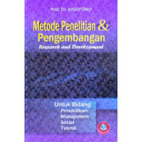 Metode Penelitian & Pengembangan: Research and development (untuk bidang pendidikan manajmen sosial teknik)