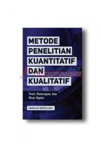 Metode Penelitian Kuantitatif dan Kualitatif: Teori penerapan, dan riset nyata