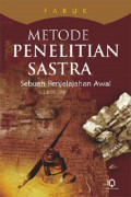 Metode Penelitian Sastra : Sebuah Penjelajahan Awal