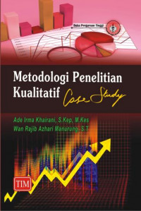 Metodologi Penelitian Kualitatif : case studi