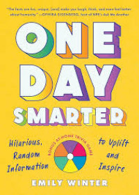 One Day Smarter: Hilarious, random information to Uplift and Inspire