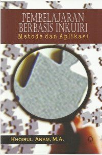 Pembelajaran Berbasis Inkuiri: metode dan aplikasi