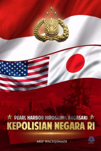 Kepolisian Negara RI: pearl hatbor hiroshima nagasaki