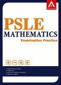 PSLE Mathematics: examination practice