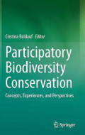 Participatory Biodiversity Conservation: Concepts,experiences, and perspectives