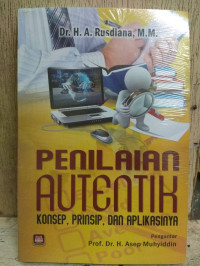 Penilaian Autentik: konsep, prinsip, dan aplikasi