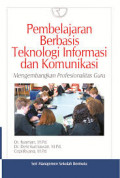 Pembelajaran Berbasis Teknologi Informasi dan Komunikasi: Mengembangkan profesionalitas guru