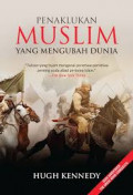 Penaklukan Muslim yang Mengubah Dunia: Tulisan yang tajam mengenai peristiwa-peristiwa penting abad pertama Islam