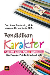 Pendidikan Karakter: pendidikan berbasis agam & budaya bangsa