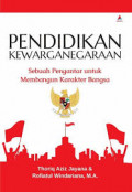 Pendidikan Kewarganegaraan: Sebuah pengantar untuk membangun karakter bangsa