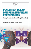 Penelitian Desain dan Pengembangan Kependidikan : Konsep, Prosedur dan Sitesis Pengetahuan Baru