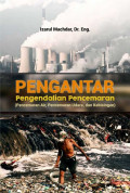 Pengantar Pengendalian Pencemaran (Pencemaran Air, Pencemaran Udara, dan Kebisingan)