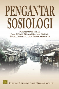 Pengantar Sosiologi : Pemahaman Fakta dan Gejala Permasalahan Sosial: Teori, Aplikasi, dan Pemecahannya