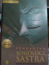 Pengantar Sosiologi Sastra : Dari Strukturalisme Genetik sampai Post-Modernisme