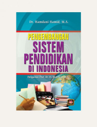 Pengembangan Sistem Pendidikan di Indonesia