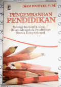 Pengembangan Pendidikan : Strategi Inovatif Kreatif dalam Mengelola Pendidikan secara Komprehensif