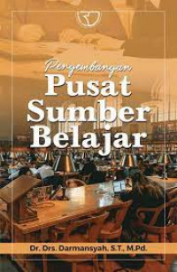 Pengembangan Pusat Sumber Belajar