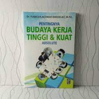 Pentingnya Budaya Kerja Tinggi dan Kuat Absolute