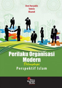 Perilaku Organisasi Modern Dilengkapi Persfektif Islam