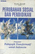 Perubahan Sosial dan Pendidikan: pengantar pedagogik transformatif untuk Indonesia