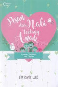 Pesan dari Nabi tentang Anak: Ajarkan, amalkan dan doakan