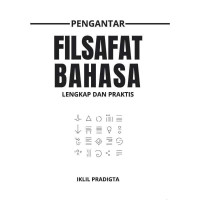 Pengantar Filsafat Bahasa: Lengkap dan Praktis