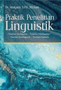 Praktik Penelitian Linguistik: Penelitian Etnolinguistik, Penelitian Psikolinguistik, Penelitian Sosiolonguistik, Penelitian Pragmatik